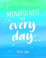 Mindfulness for Every Day