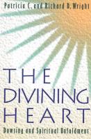 Divining Heart : Dowsing and Spiritual Unfoldment