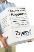 Delivering Happiness: A Path to Profits, Passion, and Purpose