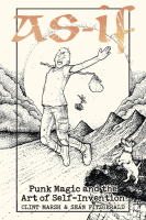 As If: Punk Magic and the Art of Self-Invention