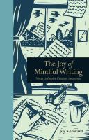 The Joy of Mindful Writing: Notes to inspire creative awareness (Mindfulness)