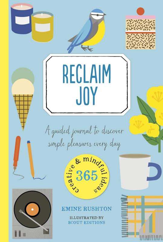 Reclaim Joy (365 Creative Mindfulness)