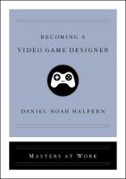 Becoming a Video Game Designer (Masters at Work)