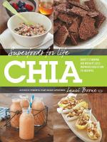 Superfoods for Life, Chia: Boost Stamina - Aid Weight Loss - Improve Digestion - 75 Recipes