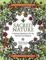 Sacred Nature: Coloring Experiences for the Mystical and Magical