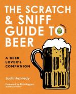 Scratch & Sniff Guide to Beer: A Beer Lover's Companion