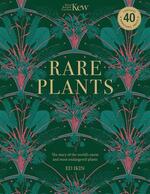 Rare Plants: Forty of the World's Rarest and Most Endangered Plants