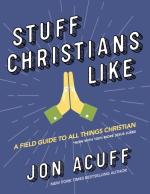 Stuff Christians Like: A Field Guide to All Things Christian