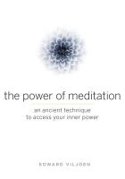 The Power of Meditation: An Ancient Technique to Access Your Inner Power