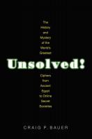 Unsolved!: The History and Mystery of the World's Greatest Ciphers from Ancient Egypt to Online Secret Societies