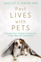 Past Lives with Pets: Discover Your Timeless Connection to Your Beloved Companions