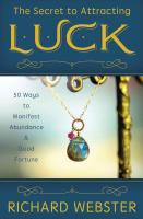 Secret to Attracting Luck: 50 Ways to Manifest Abundance & Good Fortune