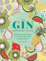Gin Drinker's Year:Things to Do With Gin; Day by Day, Season by Season