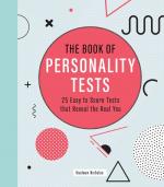 The Book of Personality Tests : 25 Easy to Score Tests that Reveal the Real You