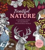 Beautiful Nature Coloring Book: A Coloring Book to Celebrate the Natural World