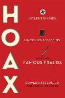 Hoax: Hitler's Diaries, Lincoln's Assassins & Other Famous Frauds