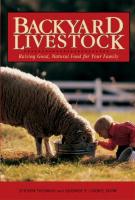 Backyard Livestock: Raising Good, Natural Food for Your Family