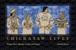 Chickasaw Lives Volume Three: Sketches of Past and Present