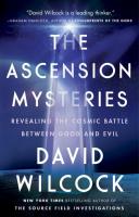 The Ascension Mysteries: Revealing the Cosmic Battle Between Good and Evil.