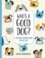 Who's a Good Dog?: A Keepsake Memory Book for My Dog