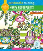 Zendoodle Coloring: Happy Houseplants - Cheerful Greenery to  Color and Display