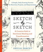 Sketch by Sketch: A Creative Path to Emotional Healing and Transformation