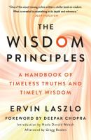 The Wisdom Principles: A Handbook of Timeless Truths and Timely Wisdom