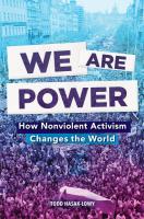 We Are Power: How Nonviolent Activism Changes the World