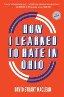 How I Learned to Hate in Ohio
