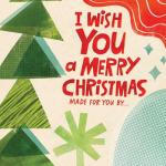 I Wish You a Merry Christmas: Made for You By...