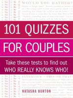 101 Quizzes for Couples: Take These Tests To Find Out Who Really Knows Who!