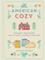 American Cozy: Hygge-Inspired Ways to Create Comfort & Happiness
