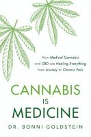 Cannabis is Medicine: How CBD and Medical Cannabis are Healing Everything from Anxiety to Chronic Pain