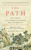 The Path: What Chinese Philosophers Can Teach Us About the Good Life