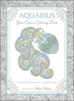 Aquarius: Your Cosmic Coloring Book—24 Astrological Designs for Your Zodiac Sign!