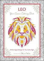 Leo: Your Cosmic Coloring Book—24 Astrological Designs for Your Zodiac Sign!