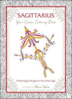 Sagittarius: Your Cosmic Coloring Book—24 Astrological Designs for Your Zodiac Sign!
