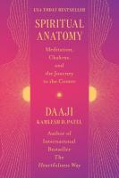 Spiritual Anatomy: Meditation, Chakras, and the Journey to the Center