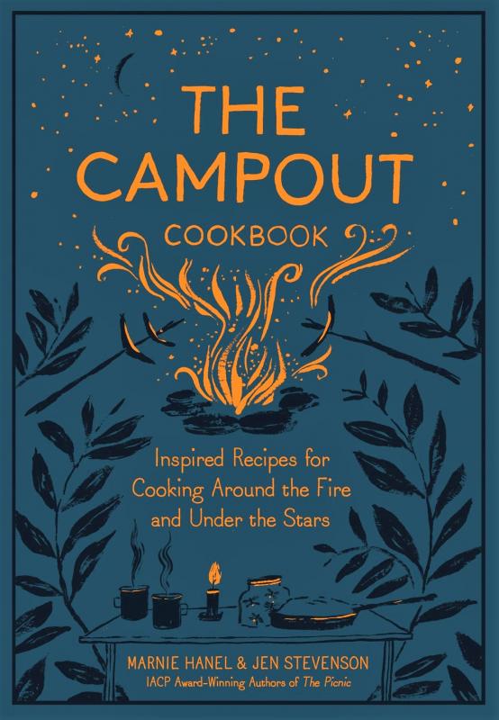 The Campout Cookbook: Inspired Recipes for Cooking Around the Fire and Under the Stars image #4