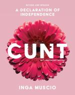 Cunt: A Declaration of Independence (20th Anniversary Edition)