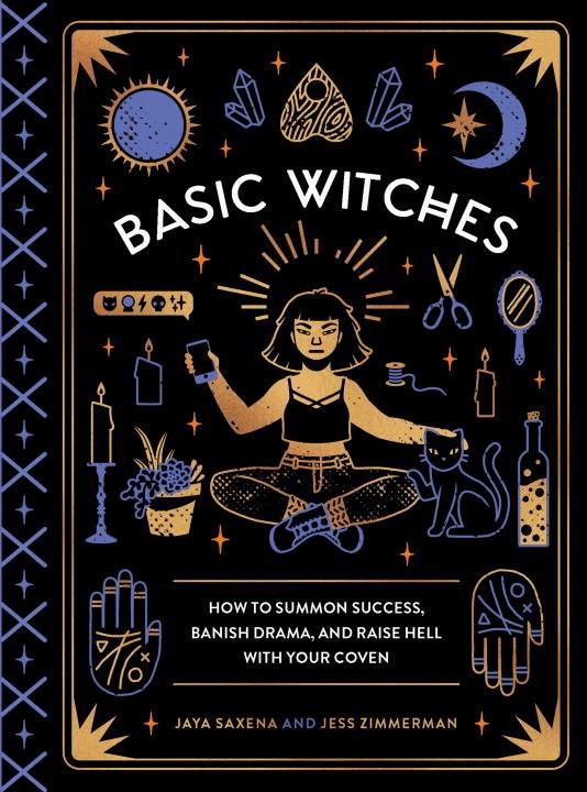 Cover of Basic Witches which features a person sitting cross-legged and holding a smart phone. They are surrounded by a variety of traditionally witchy symbols like a candle and a cat