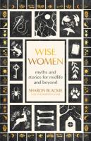 Wise Woman: Myths and Stories for Midlife and Beyond