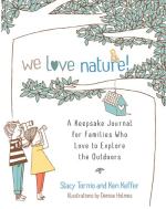 We Love Nature!: A Keepsake Journal for Families Who Love to Explore the Outdoors