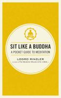 Sit Like A Buddha: A Pocket Guide to Meditation