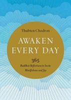 Awaken Every Day: 365 Buddhist Reflections to Invite Mindfulness a