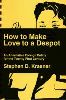 How to Make Love to a Despot: An Alternative Foreign Policy for the Twenty-First Century