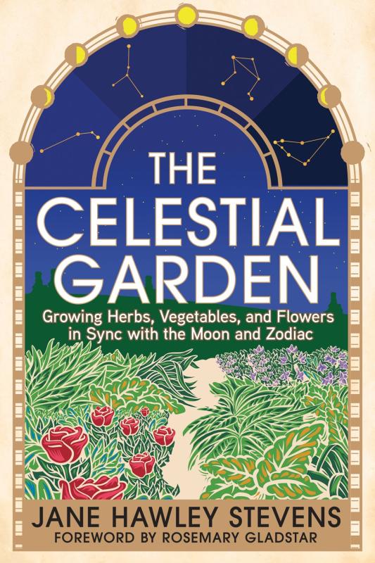 Book cover featuring an arched form surrounding half the wheel of the zodiac and details of phases of the moon over the title in white text, sitting above a nighttime scene of a lush illustrated garden.