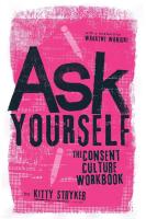 Ask Yourself: The Consent Culture Workbook