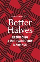 Better Halves: Rebuilding a Post-Addiction Marriage