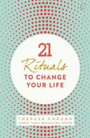 21 Rituals to Change Your Life: Daily Practices to Bring Greater Inner Peace and Happiness